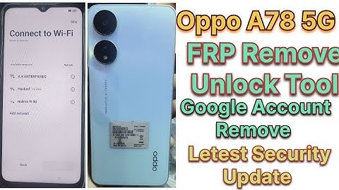 How to Remove FRP Oppo A78 5G (CPH 2495) Google Account Remove Unlock Tool One Click
