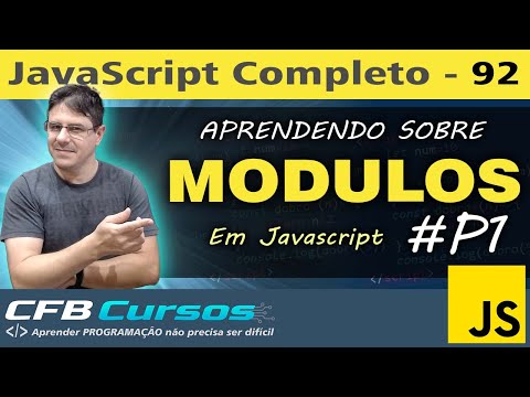 Aprendendo trabalhar com módulos em Javascript #P1 - Curso de Javascript - Aula 92