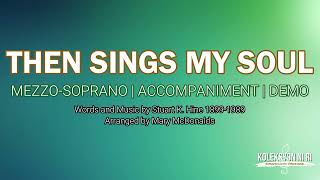 Then Sings My Soul | Mezzo-Soprano | Piano