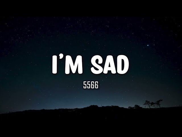 5566 - 我難過 I'm Sad (Lyrics) class=