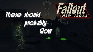 these should probably glow | Fallout New Vegas Mods