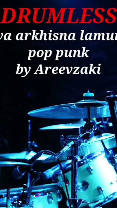 Sasya arkhisna lamunan pop punk rock cover by Areevzaki #music #drumless #cover #drums #coversong