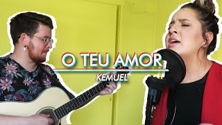 O Teu Amor - Kemuel | Cover Carol Coelho