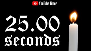 25 SECONDS Timer Countdown 🔥 Candle 🕯