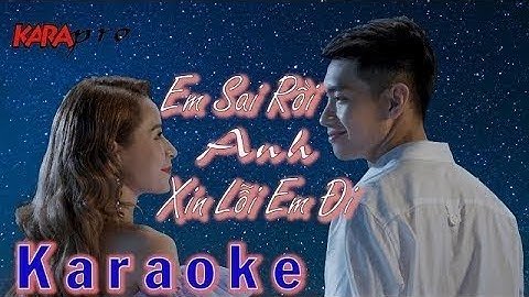 Em sai rồi anh xin lỗi em đi karaoke