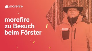 morefire für die Aufforstung der Wälder – Interview mit Förster Nils Redde