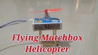 Flying Matchbox Helicopter