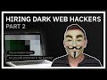 Hiring "Dark Web" Hackers Part 2