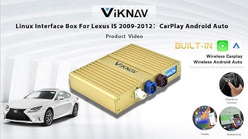 Viknav Linux Interface Box For Lexus IS 2009-2012-Display： CarPlay Android Auto display screen