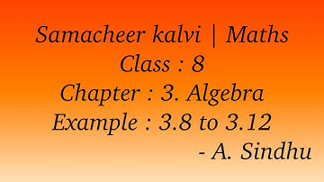 Samacheer 8th Maths | Chapter 3 | Algebra | Example 3.8 to 3.12