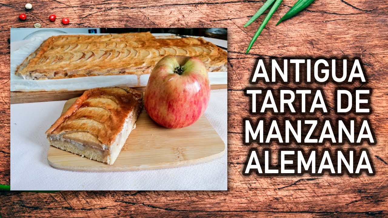 ANTIGUA Y MARAVILLOSA TARTA DE MANZANA ALEMANA