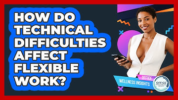 How Do Technical Difficulties Affect Flexible Work? - Office Wellness Insights