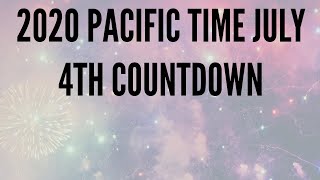 July 4th live countdown california pacific time 2020 los angeles san
francisco seattle