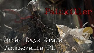 Video thumbnail of "Three Days Grace - Painkiller - Tłumaczenie pl"