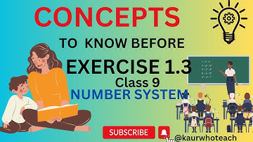 CONCEPTS  OF EXERCISE 1.3 || CHAPTER 1|| NUMBER SYSTEM || CLASS 9