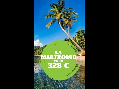 Vol A/R pour la Martinique à 328 €