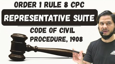 Representative Suit || Order 1 Rule 8 CPC || Conditions || Examples || Procedure