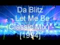 Da Blitz - Let Me Be (Classic Mix)