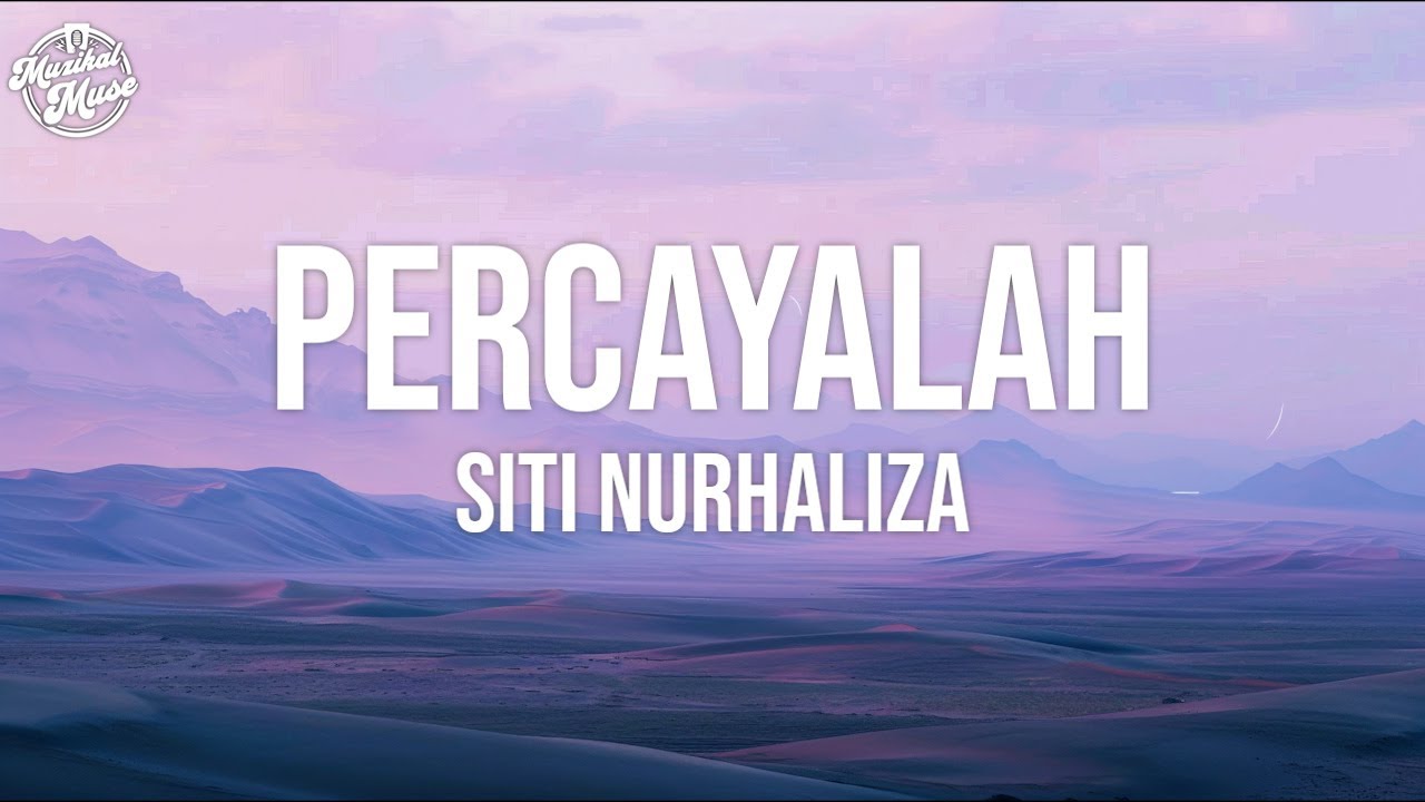 Siti Nurhaliza Percayalah (Lirik Video HD) Best Audio 4K YouTube