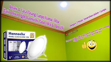 Review & Cara Pasang Lampu Kamar Tidur Hannochs Downlight LED Panel Click & Dim 12 WATT IBR BULAT