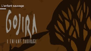 Gojira - L'enfant Sauvage sub Español/English