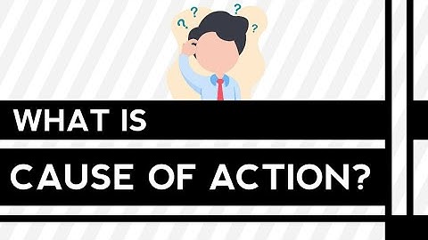 What is Cause of Action under CPC, 1908