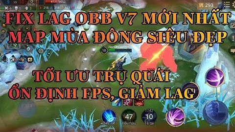 FIX LAG LIÊN QUÂN MỚI - FIX LAG OBB V7 MỚI ỔN ĐỊNH FPS, TỐI ƯU QUÁI TRỤ  | PMT GAMING TV