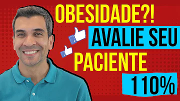 Como avaliar um paciente obeso?