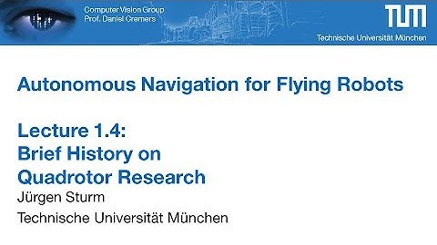 Autonomous Navigation for Flying Robots - Part 1.4 (Dr. Jürgen Sturm)