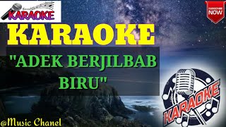 'ADEK BER JILBAB BIRU' Karaoke Dangdut Koplo No Vokal (Lirik)