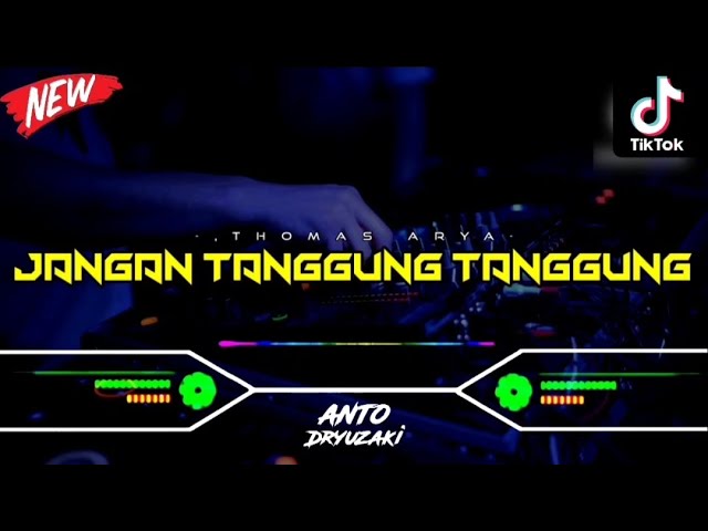 DJ JANGAN TANGGUNG TANGGUNG .V2 - THOMAS ARYA‼️ VIRAL TIKTOK || FUNKOT VERSION class=