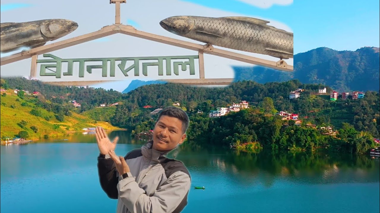 Begnas Lake Pokhara | Begnas Taal Nepal by Nusan rana magar - YouTube