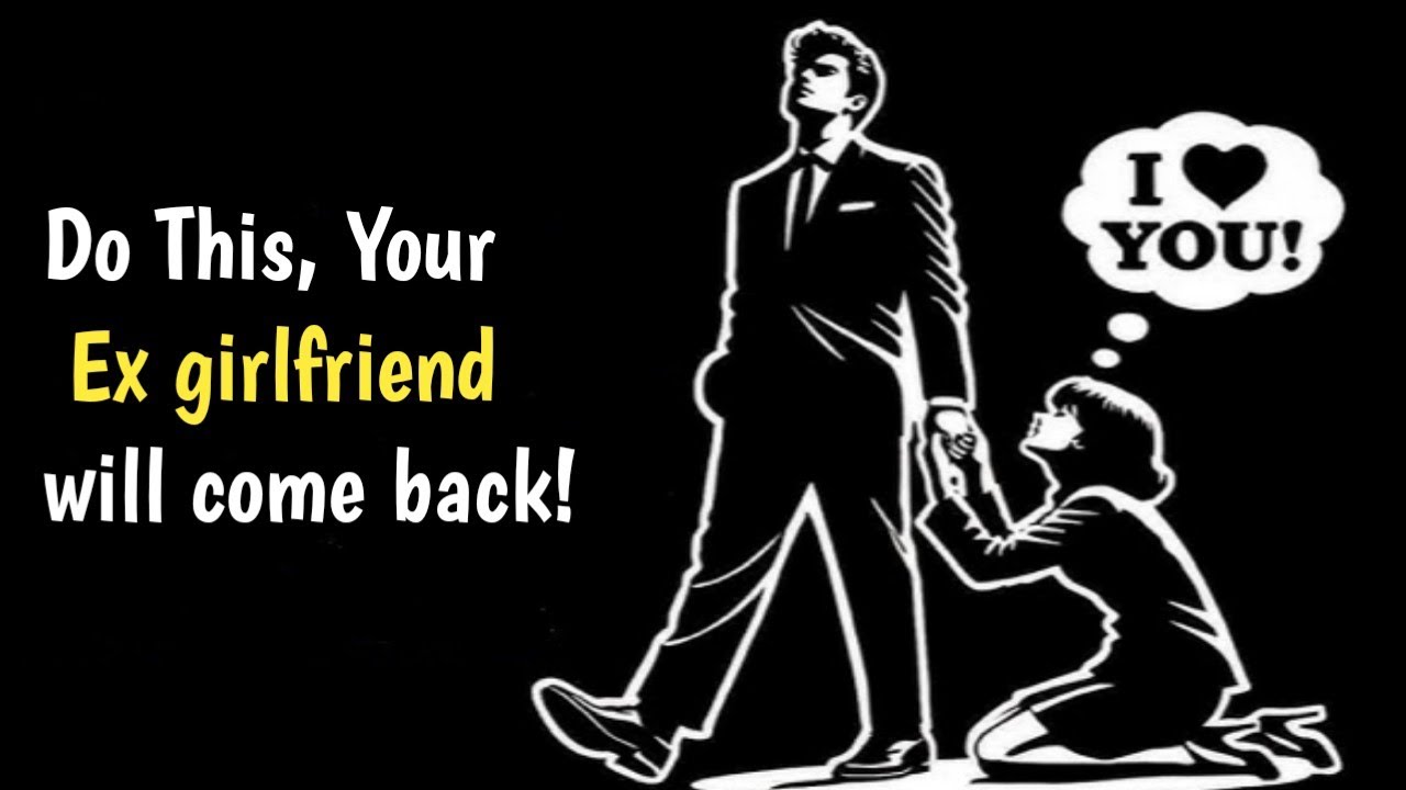How to Get Your Ex-Girlfriend Back Without Looking Desperate - YouTube
