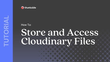 How to Store and Access Cloudinary Files in Your Thunkable App