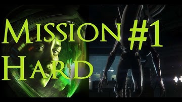 Alien Isolation - Hard, No Deaths -  Mission 1 