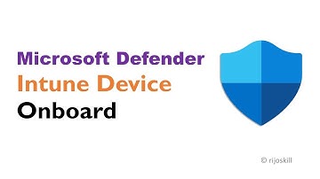 How to Onboard Devices to Microsoft Defender with Intune | Step-by-Step Guide