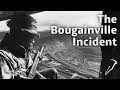 The Bougainville Incident