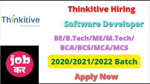 Thinkitive Hiring For Software Developer | 2020/2021/2022 Batch | Apply Now