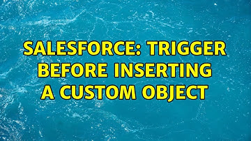 Salesforce: Trigger before inserting a custom object