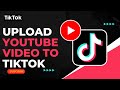 How To Upload YouTube Video To TikTok How To Upload YouTube Video To TikTok