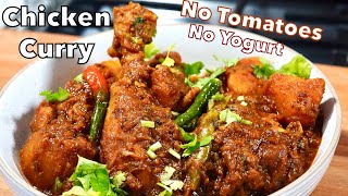 Masala Chicken Curry WITHOUT TOMATO & YOGURT (Step By Step Guide In English)