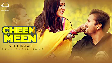 Cheen Meen (Full Audio Song) | Veet Baljit | Reel Purani Reejh | Latest Punjabi Song 2016