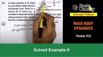 Class 11 Physics | Rigid Body Dynamics | #22 Example-9 on Rotational Motion | For JEE & NEET