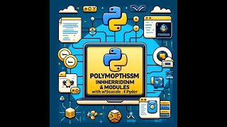 Lecture#9 Python Polymorphism Inheritance and Module with w3schools using Spyder in Urdu/ Hindi