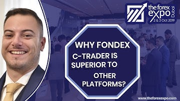 Why Fondex C-Trader is superior to other platforms? - By Angelo - The Forex expo Dubai 2019
