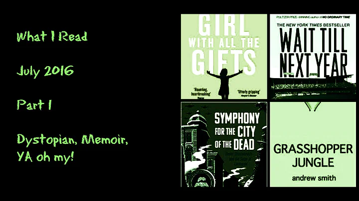 What I Read - July 2016 (Part 1)