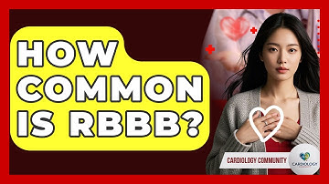 How Common Is RBBB? - Cardiology Community