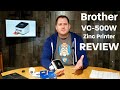 Brother VC-500W Zinc Printer Review