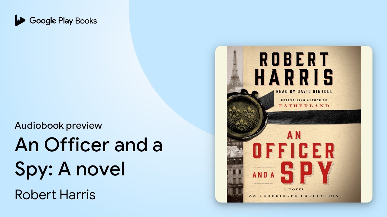 An Officer and a Spy: A novel by Robert Harris · Audiobook preview