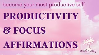 Productivity Affirmations YOU CAN DO IT Become Your Most Productive Self